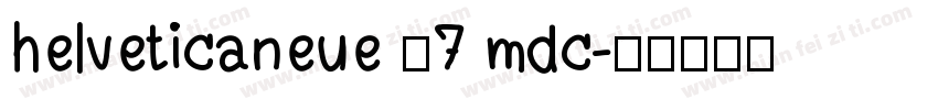 helveticaneue 67 mdc字体转换
